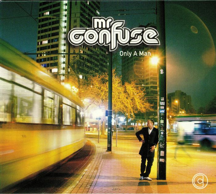 MR CONFUSE - Only A Man