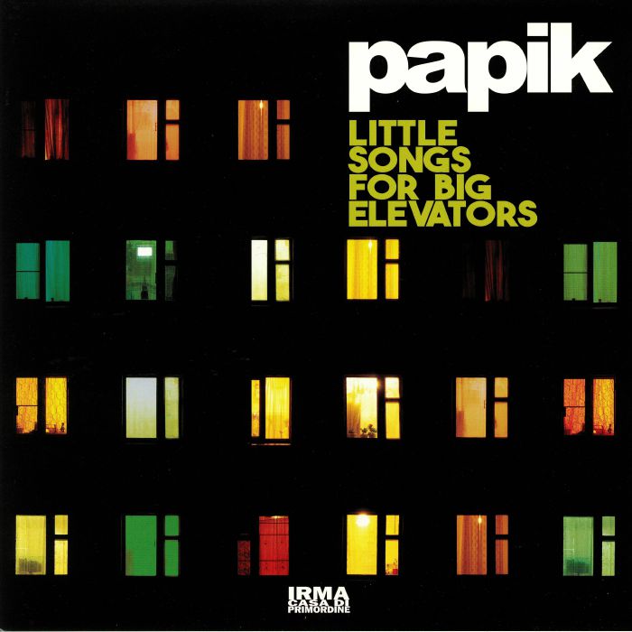 PAPIK - Little Songs For Big Elevators