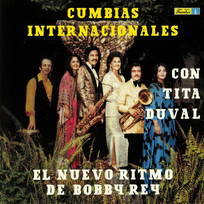 TITA DUVAL Y EL NUEVO RITMO DE BOBBY REY - Cumbias Internacionales (reissue)