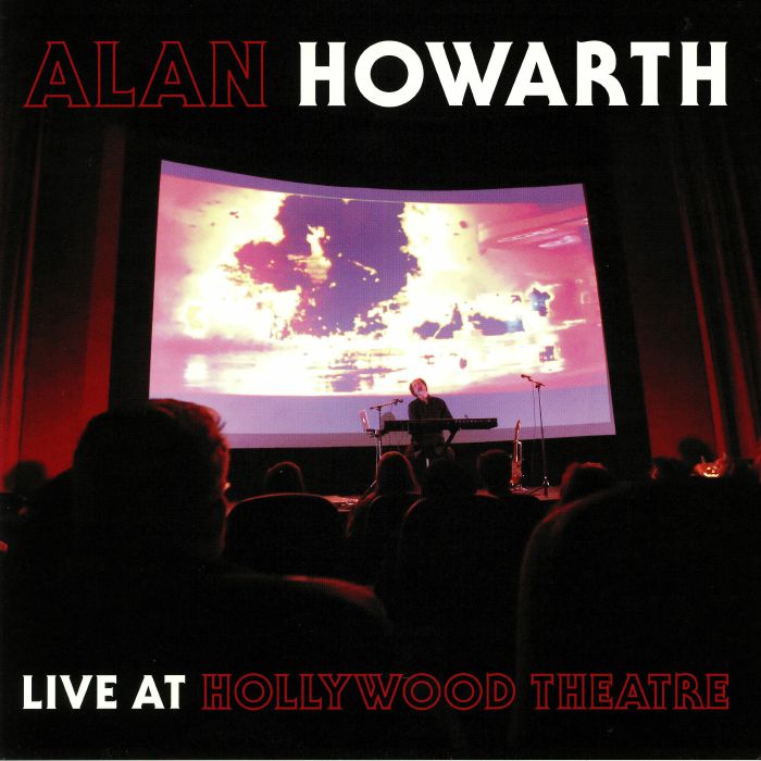 HOWARTH, Alan - Live At Hollywood Theatre