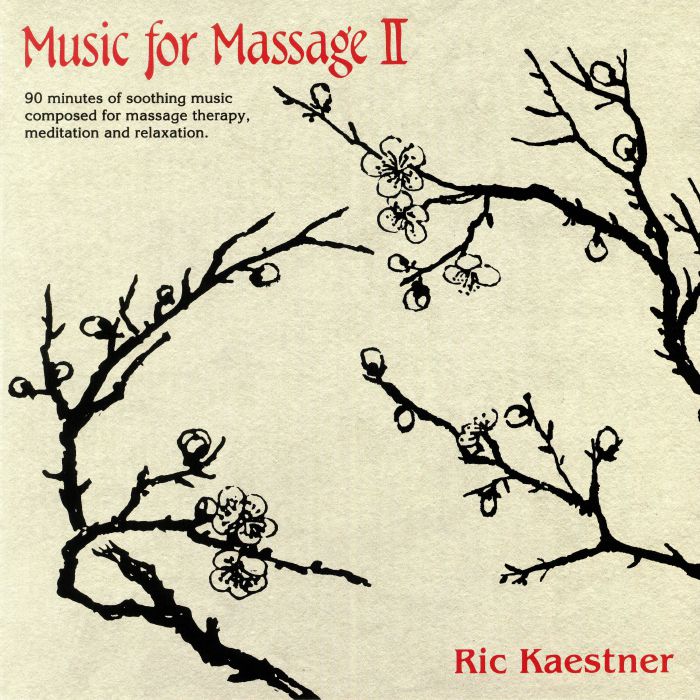KAESTNER, Ric - Music For Massage II