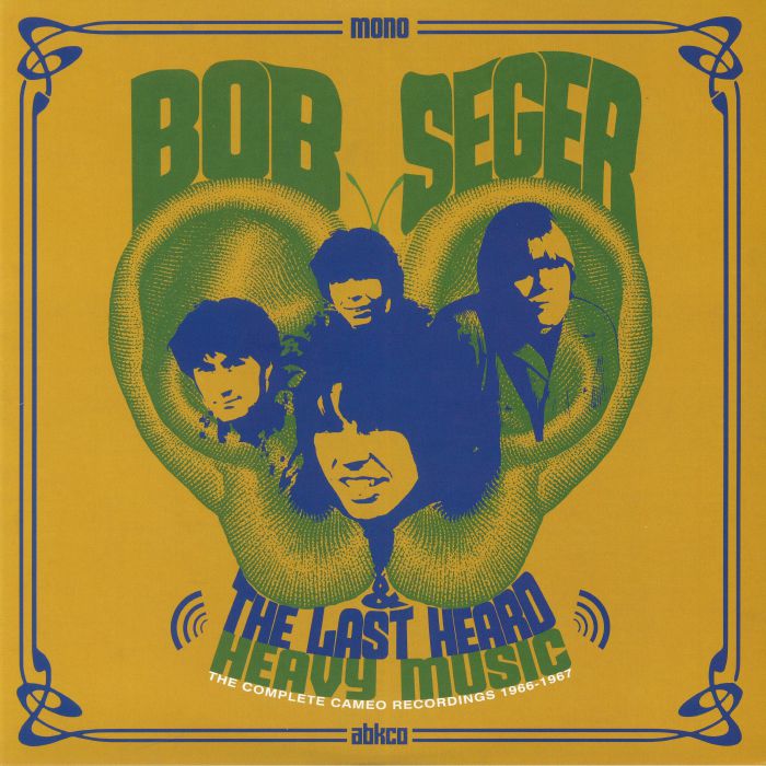 SEGER, Bob & THE LAST HEARD - Heavy Music: The Complete Cameo Recordings 1966-1967