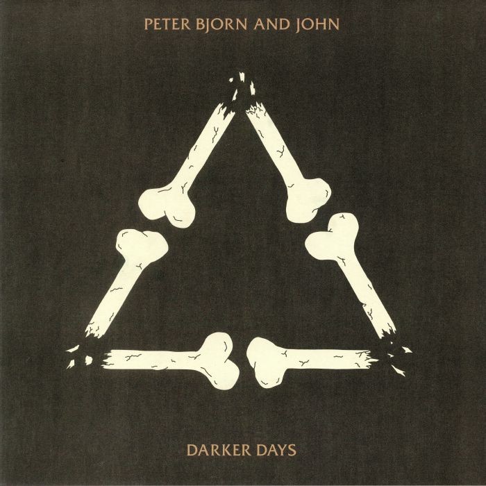 PETER BJORN & JOHN - Darker Days