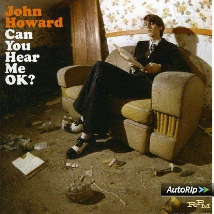 HOWARD, John - Can You Hear Me OK? (reissue)