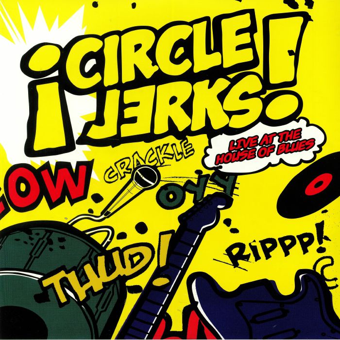 CIRCLE JERKS - Live At The House Of Blues