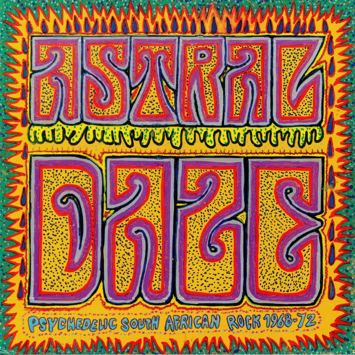 VARIOUS - Astral Daze: Psychedelic South African Rock 1968-1972
