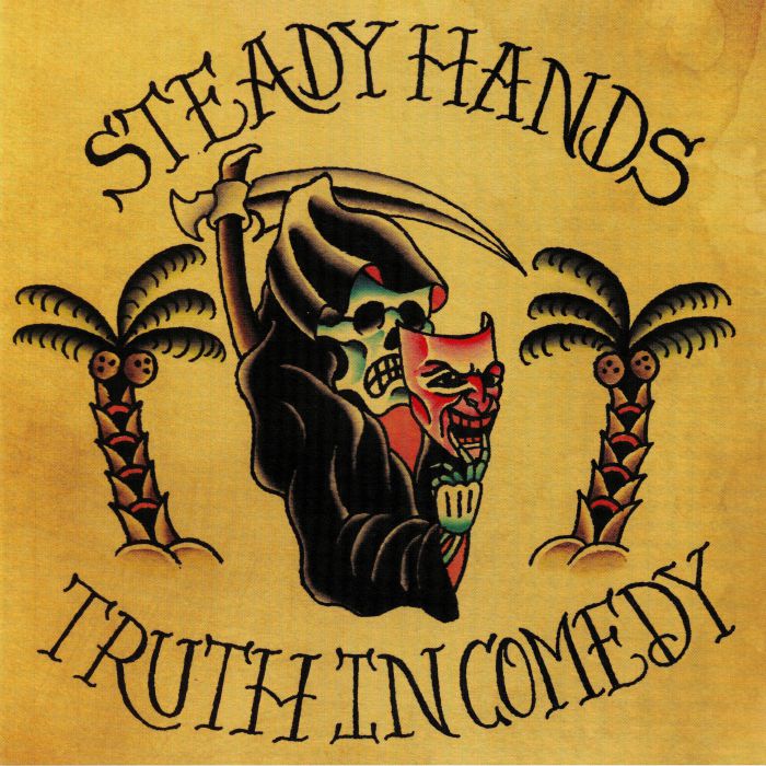 STEADY HANDS - Truth In Comedy