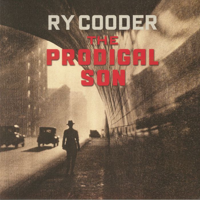 RY COODER - The Prodigal Son