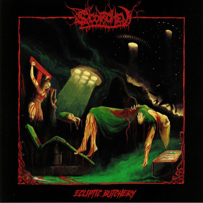 SCORCHED - Ecliptic Butchery