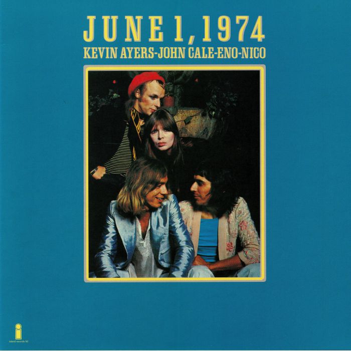 AYERS, Kevin/JOHN CALE/BRIAN ENO/NICO - June 1 1974 (reissue)