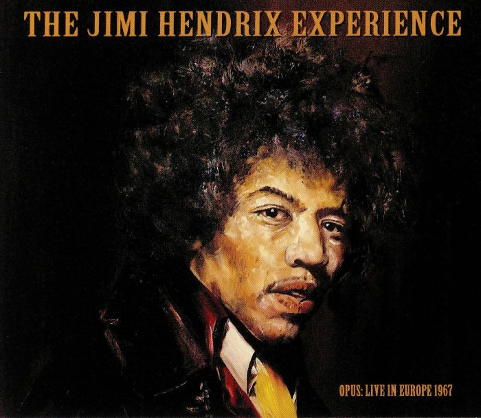 JIMI HENDRIX EXPERIENCE, The - Opus: Live In Europe 1967