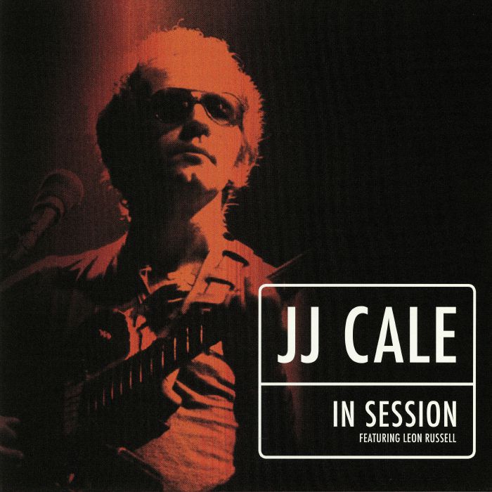 CALE, JJ feat LEON RUSSELL - In Session