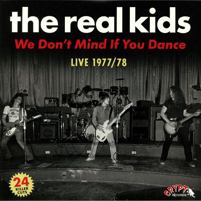 REAL KIDS, The - We Don't Mind If You Dance: Live 1977/78