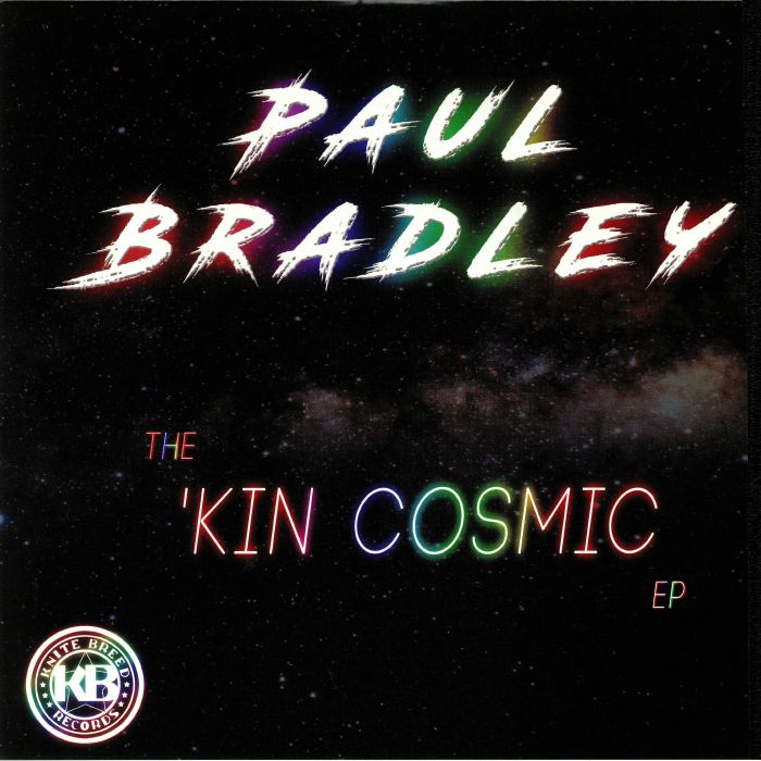 BRADLEY, Paul - The Kin Cosmic EP