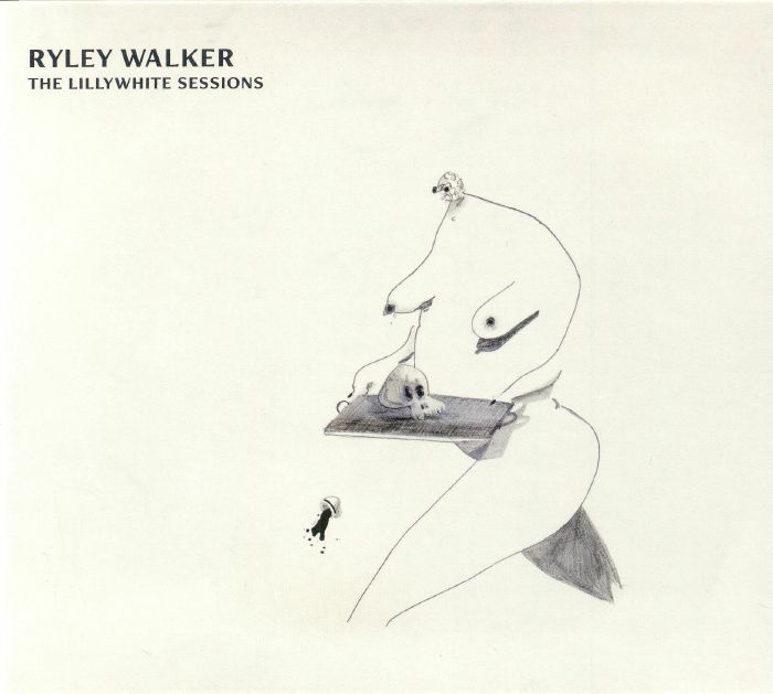 WALKER, Ryley - The Lillywhite Sessions