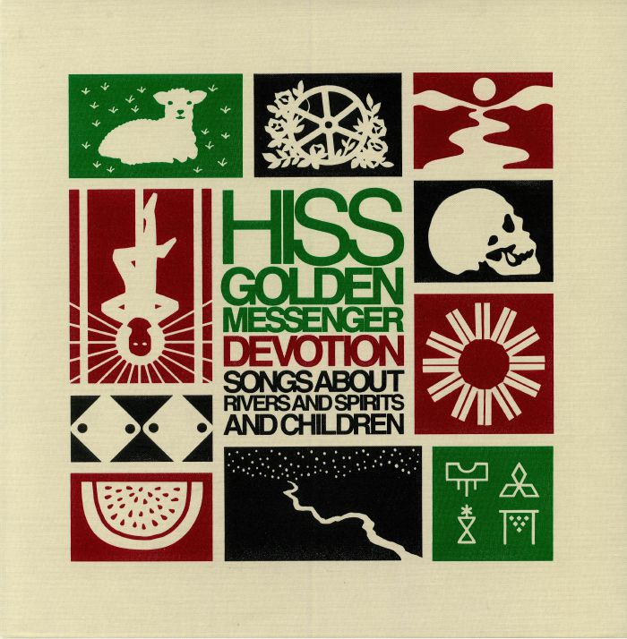 HISS GOLDEN MESSENGER - Devotion: Songs About Rivers & Spirits & Children