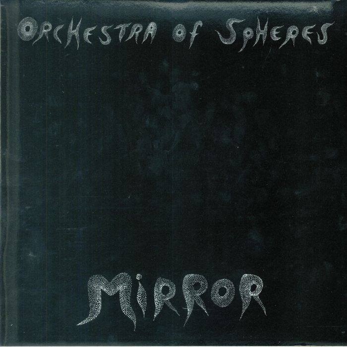 ORCHESTRA OF SPHERES - Mirror