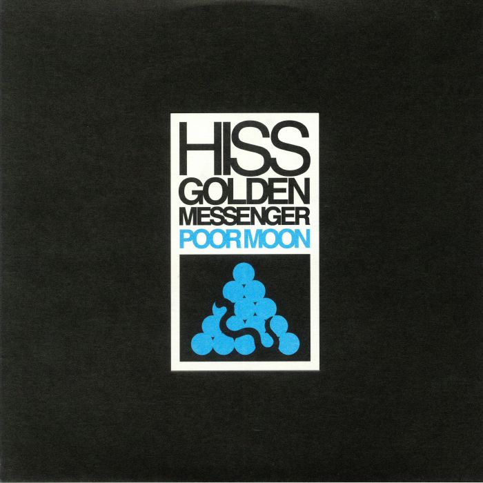 HISS GOLDEN MESSENGER - Poor Moon (reissue)