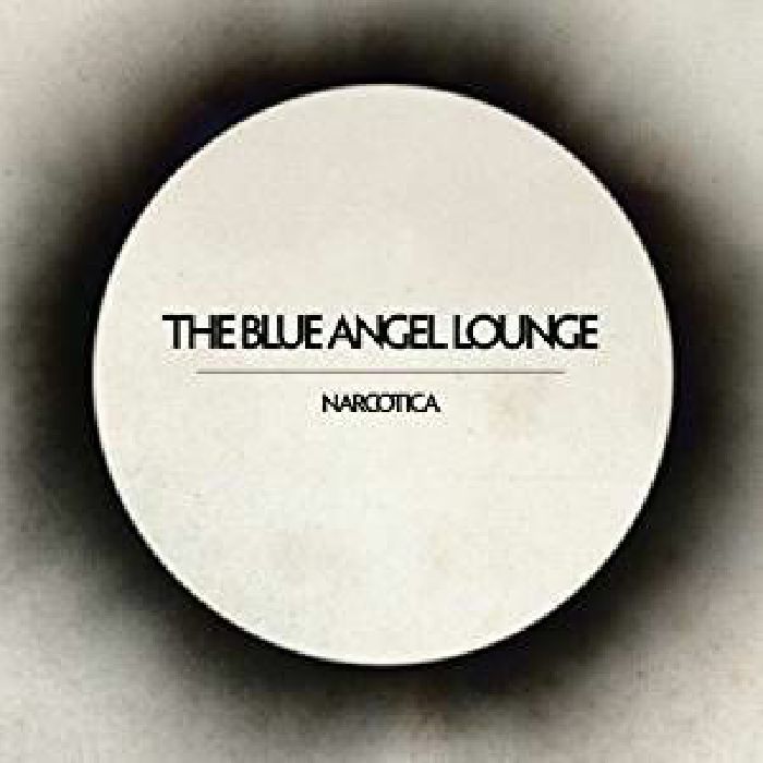 BLUE ANGEL LOUNGE, The - Narcotica