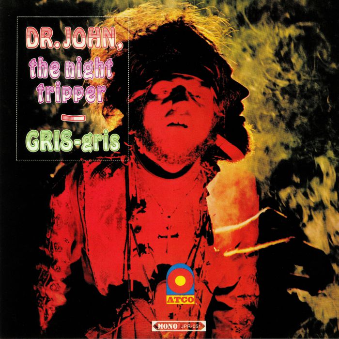 DR JOHN THE NIGHT TRIPPER - Gris Gris (mono) (reissue)