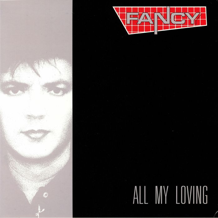FANCY - All My Loving (reissue)