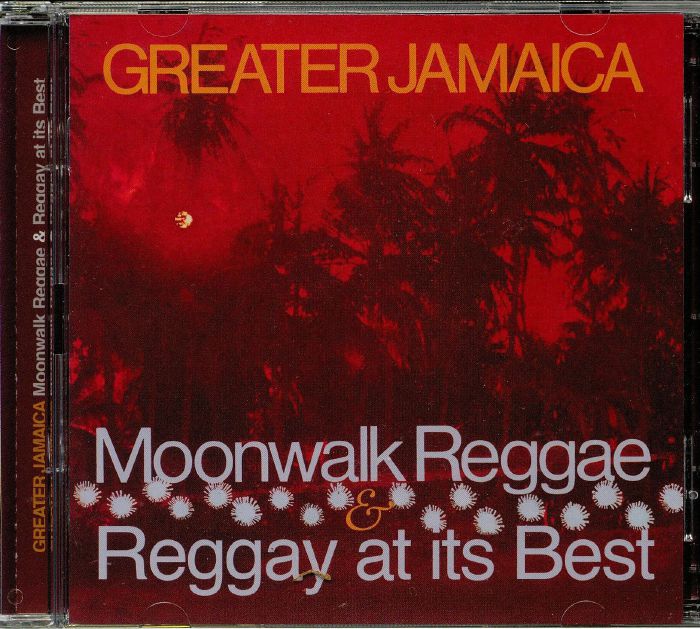 VARIOUS - Greater Jamaica Moonwalk Reggae & Raggay At It's Best