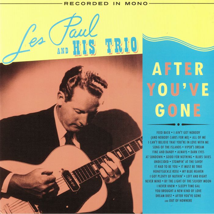 LES PAUL & HIS TRIO - After You've Gone