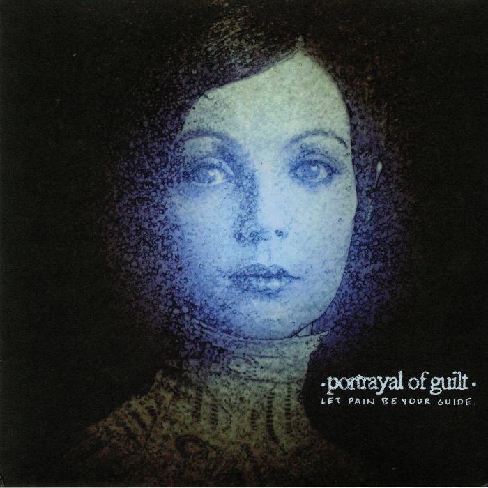PORTRAYAL OF GUILT - Let Pain Be Your Guide