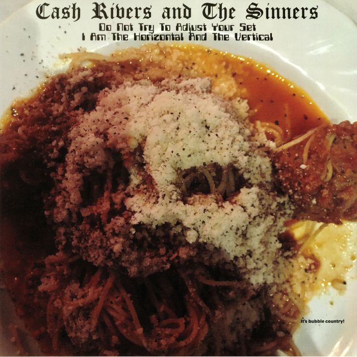CASH RIVERS/THE SINNERS - Do Not Try To Adjust Your Set I Am The Horizontal & The  Vertical