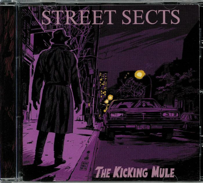 STREET SECTS - The Kicking Mule
