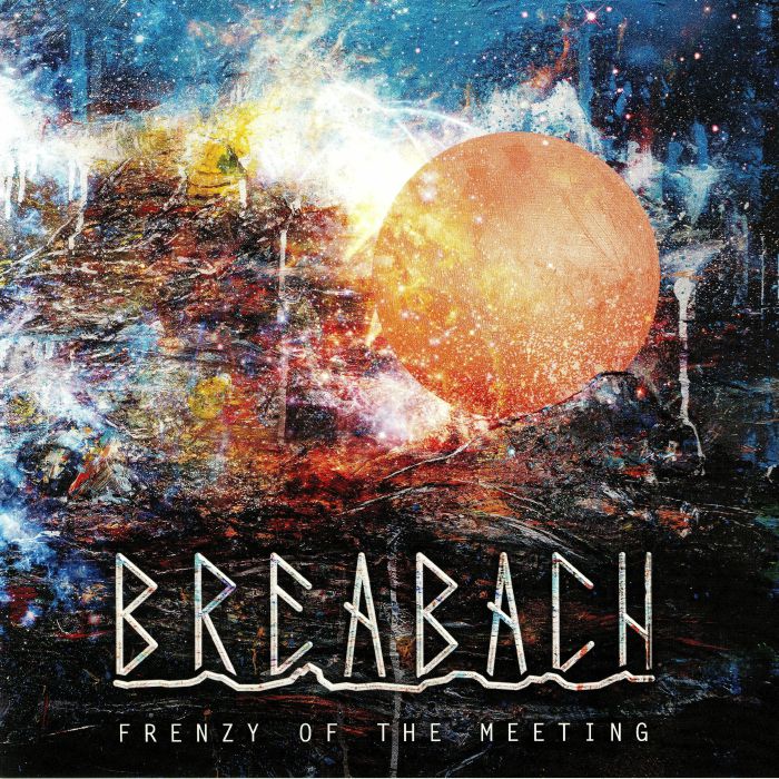 BREABACH - Frenzy Of The Meeting