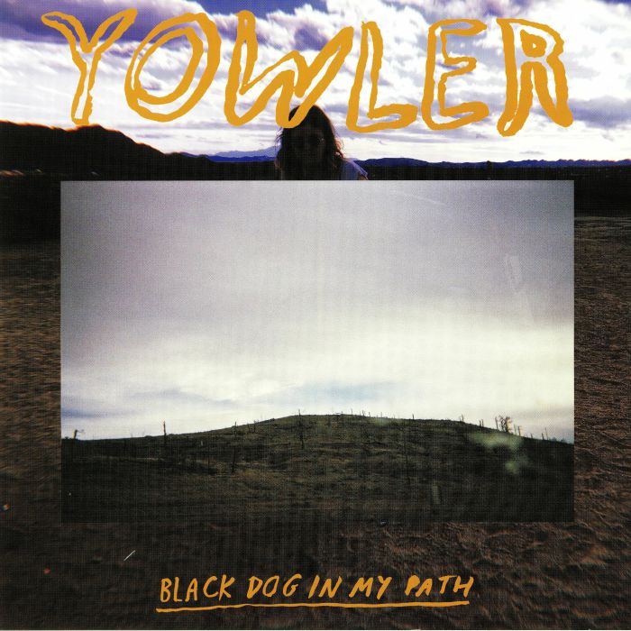 YOWLER - Black Dog In My Path
