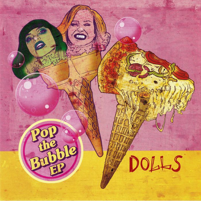 DOLLS - Pop The Bubble EP