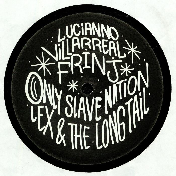 VILLARREAL, Lucianno/FRINJ/ONLY SLAVE NATION/LEX & THE LONGTAIL - SGTLTD 06