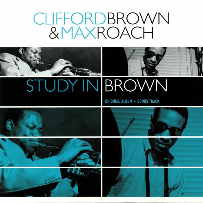 BROWN, Clifford/MAX ROACH - Study In Brown (reissue)