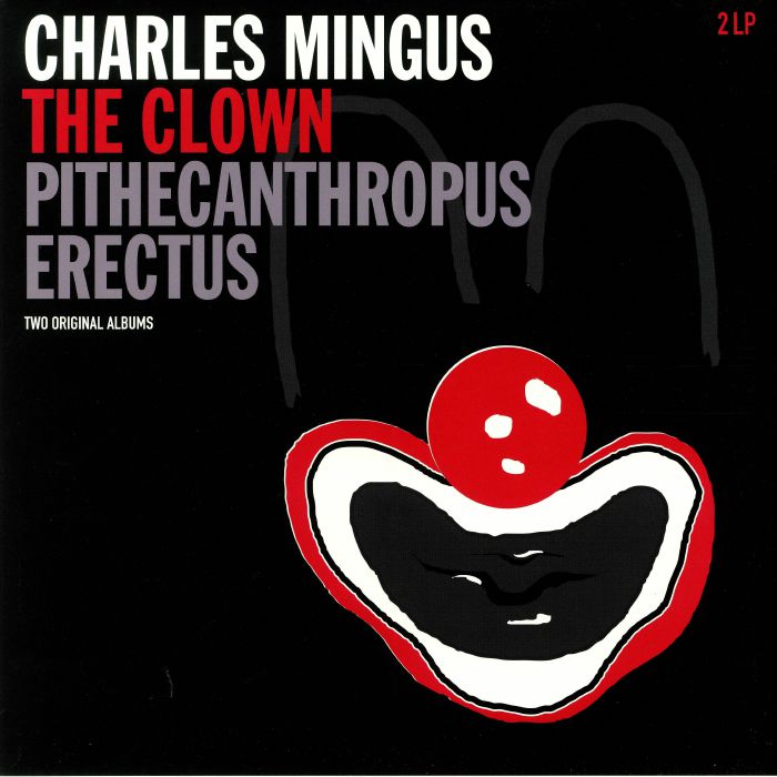 MINGUS, Charles - The Clown/Pithecanthropus Erectus
