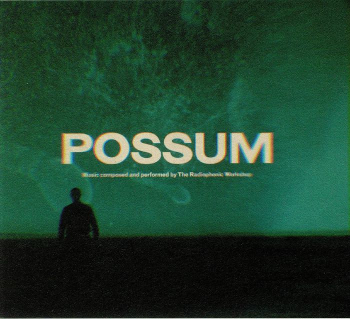RADIOPHONIC WORKSHOP, The - Possum (Soundtrack)