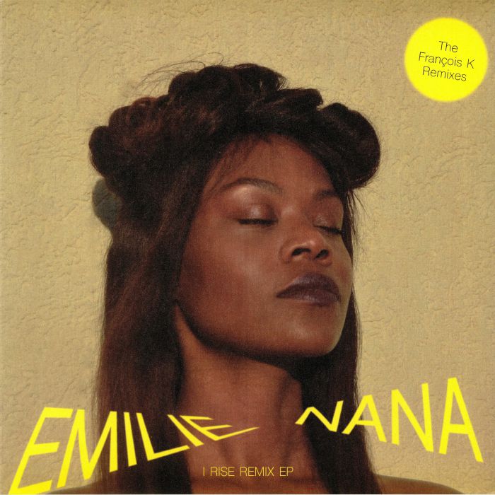 NANA, Emilie - I Rise (Francois K Remixes)
