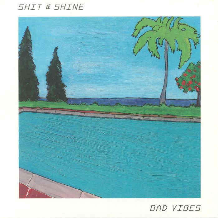 SHIT & SHINE - Bad Vibes