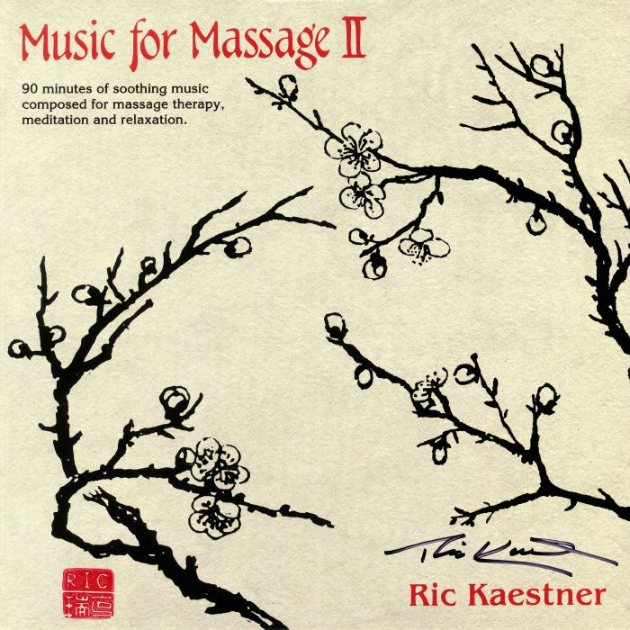 KAESTNER, Ric - Music For Massage II (Deluxe Edition)