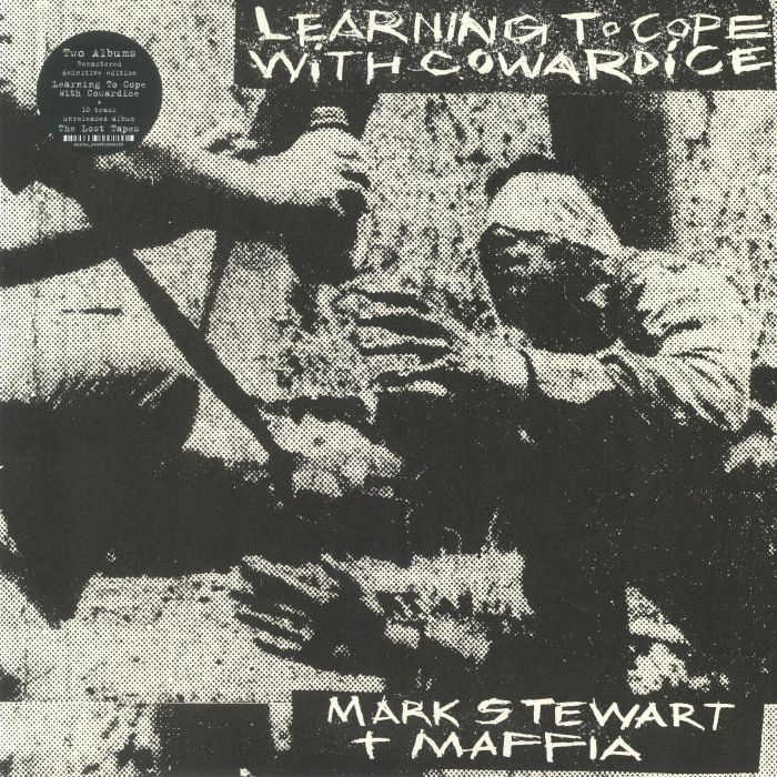 STEWART, Mark/MAFFIA - Learning To Cope With Cowardice/The Lost Tapes (Definitive Edition)