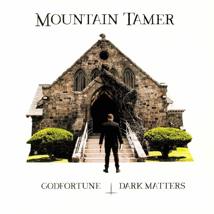 MOUNTAIN TAMER - Godfortune/Dark Matters
