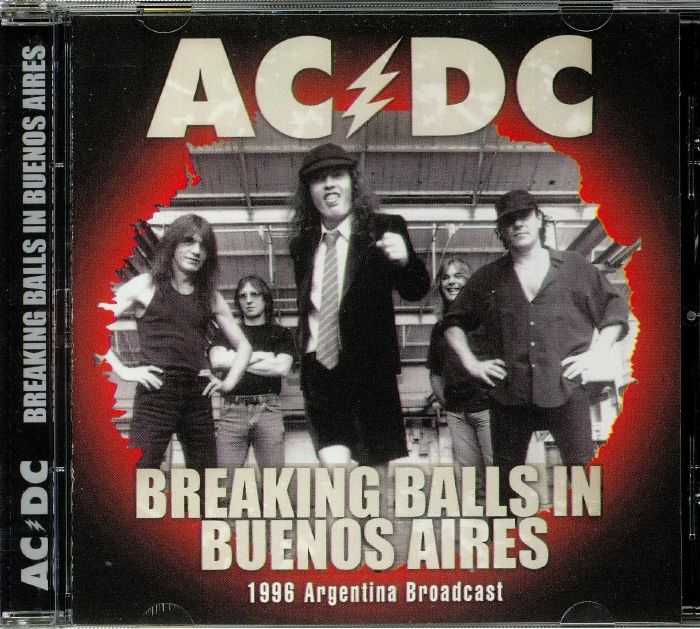 AC/DC - Breaking Balls In Buenos Aires: 1996 Argentina Broadcast