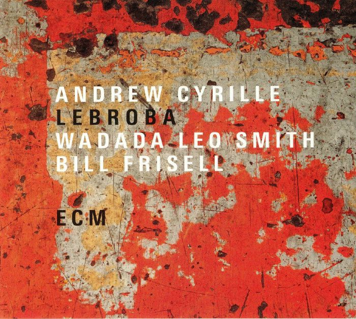 CYRILLE, Andrew/WADADA LEO SMITH/BILL FRISELL - Lebroba