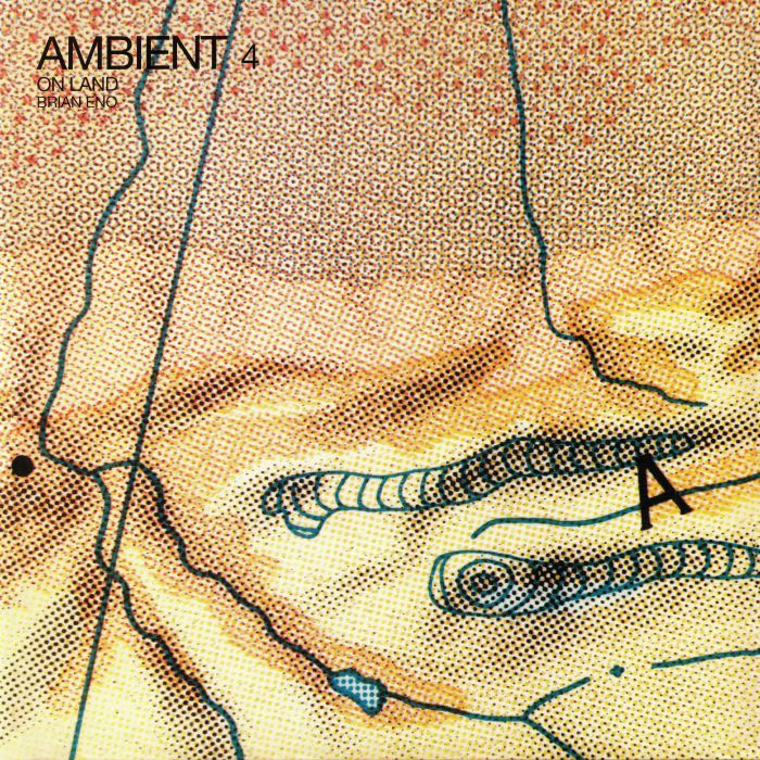 ENO, Brian - Ambient 4: On Land (reissue)