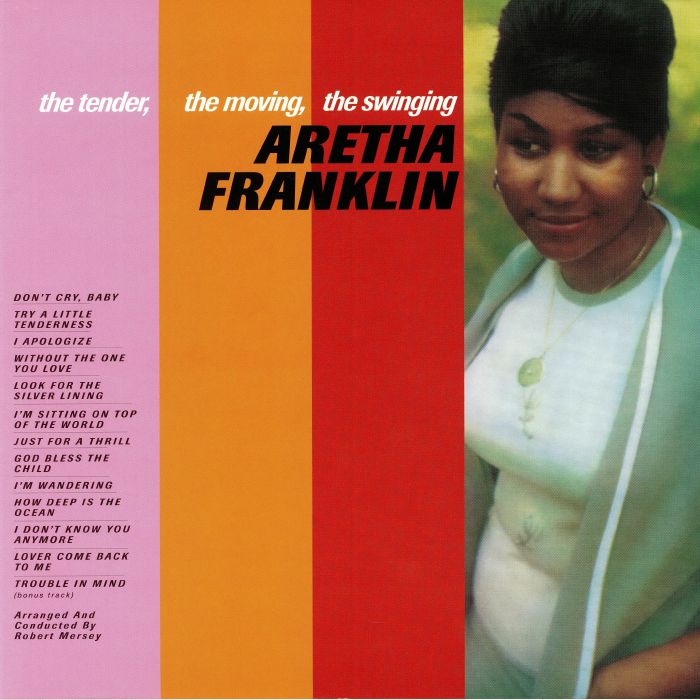 FRANKLIN, Aretha - The Tender The Moving The Swinging (reissue)