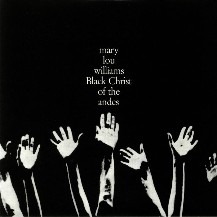 WILLIAMS, Mary Lou - Black Christ Of The Andes (reissue)