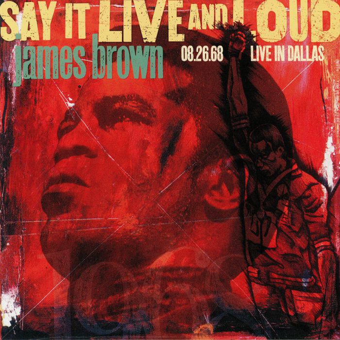 BROWN, James - Say It Live & Loud: Live In Dallas 08.26.68 (Expanded Edition)