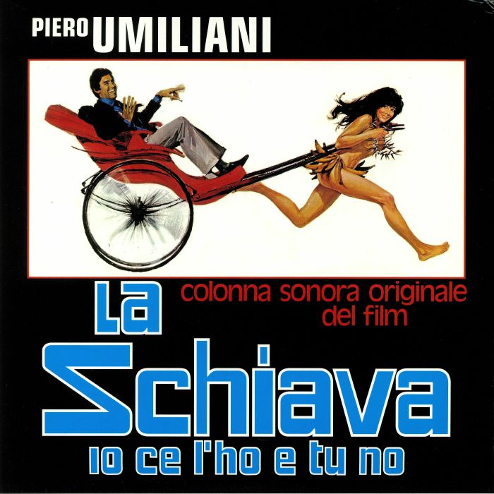 UMILIANI, Piero - La Schiava Io Ce L'Ho E Tu No (Soundtrack)