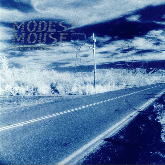 MODEST MOUSE - This Is A Long Drive For Someone With Nothing To Think About